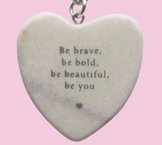 Marble Keyring 'Be brave be bold be beautiful be you' - Tamar and Talya